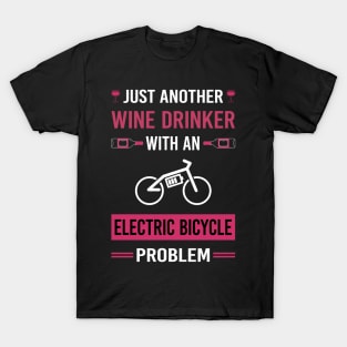 Wine Drinker Electric Bicycle E Bike Ebike T-Shirt